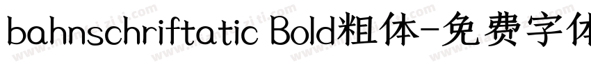 bahnschriftatic Bold粗体字体转换